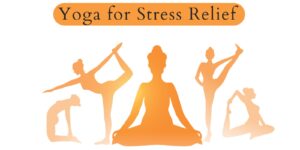 Yoga for stress , relief